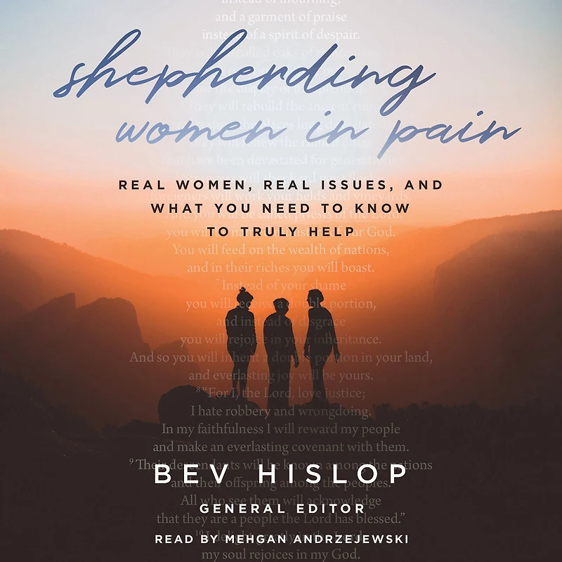 Shepherding Women Pain: Real Women, Issues, and What You Need to Know Truly Help