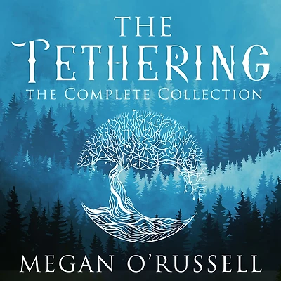 The Tethering: Complete Collection
