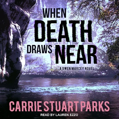 When Death Draws Near (Gwen Marcey Series #3)