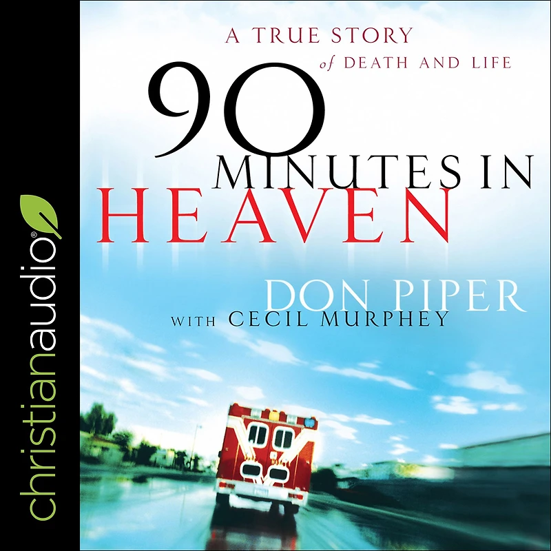 90 Minutes Heaven: A True Story of Death & Life