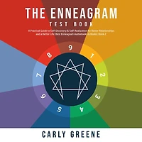 The Enneagram Test Book: a Practical Guide to Self-Discovery & Self-Realization for Better Relationships and Life: Best Audiobooks Books; Book 2