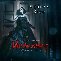 Besessen (Band #12 von Der Weg Vampire)
