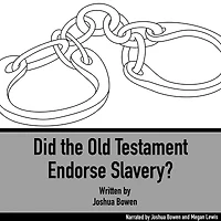 Did the Old Testament Endorse Slavery?