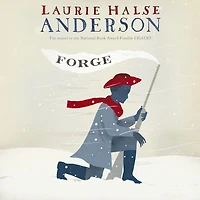 Forge (Seeds of America Trilogy Series #2)