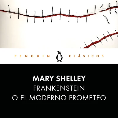 Frankenstein, o el moderno Prometeo