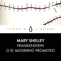 Frankenstein, o el moderno Prometeo