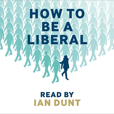 How To Be A Liberal - the Story of Freedom and Fight for its Survival