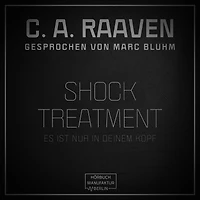 Shock Treatment - Es ist nur in deinem Kopf (ungekürzt)