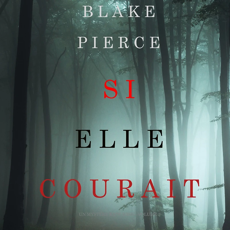 Si elle courait (Un mystere Kate WiseVolume 3)