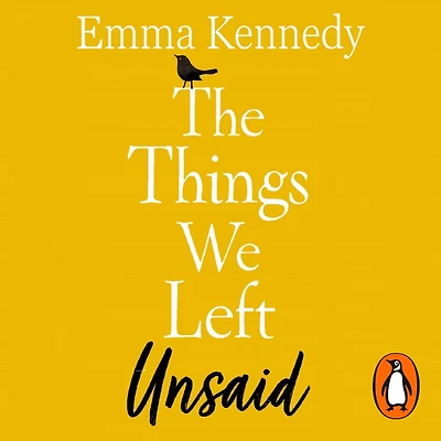 The Things We Left Unsaid: An unforgettable story of love and family