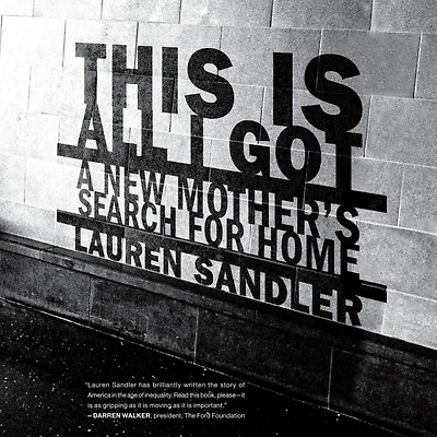 This Is All I Got: A New Mother's Search for Home