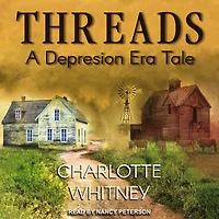 THREADS A Depression Era Tale