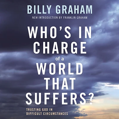 Who's Charge of a World That Suffers?: Trusting God Difficult Circumstances