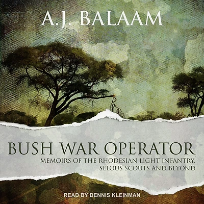 Bush War Operator: Memoirs of the Rhodesian Light Infantry, Selous Scouts and beyond