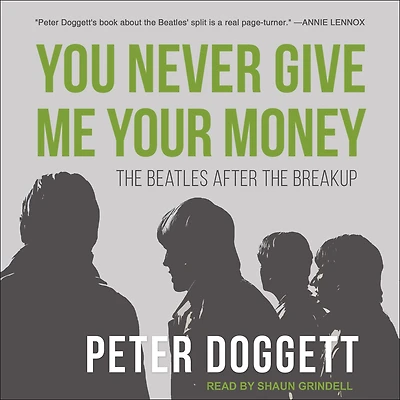 You Never Give Me Your Money: the Beatles After Breakup