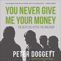 You Never Give Me Your Money: the Beatles After Breakup