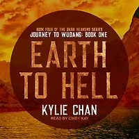 Earth to Hell: Journey Wudang: Book One