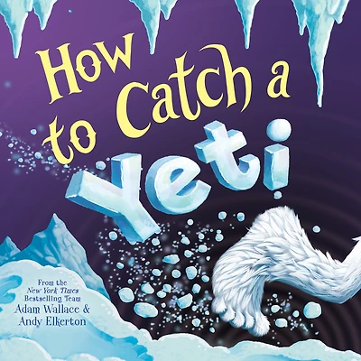 How to Catch a Yeti (How Catch... Series)