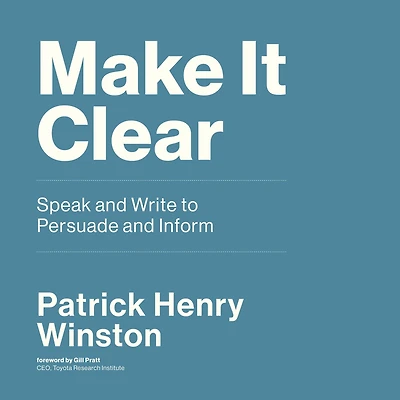 Make It Clear: Speak and Write to Persuade Inform