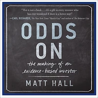Odds On: The Making of an Evidence-Based Investor