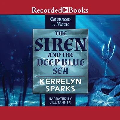 the Siren and Deep Blue Sea: An Exciting Action-Packed Fantasy Romance