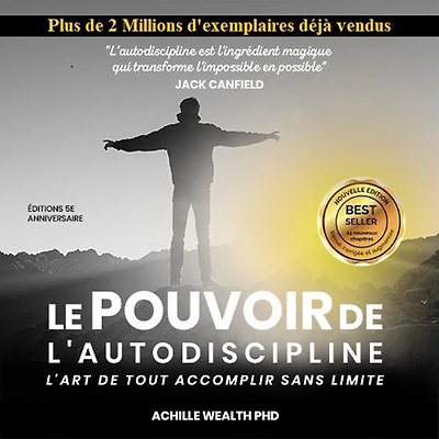 Le Pouvoir De L'autodiscipline: l'art de tout accomplir sans limite