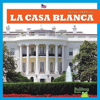 La Casa Blanca (White House)