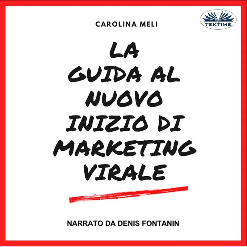La Guida Al Nuovo Inizio Di Marketing Virale