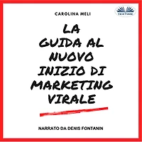 La Guida Al Nuovo Inizio Di Marketing Virale