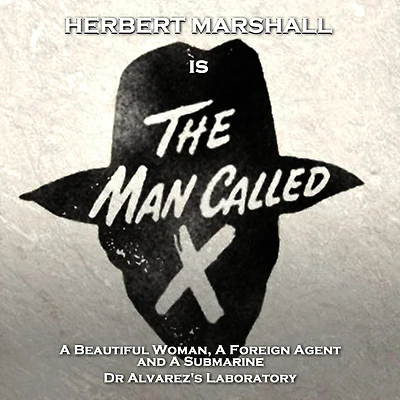 Man Called X, The - Volume 4: A Beautiful Woman, A Foreign Agent and a Submarine & Dr Alvarez's Laboratory