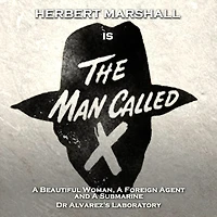 Man Called X, The - Volume 4: A Beautiful Woman, A Foreign Agent and a Submarine & Dr Alvarez's Laboratory