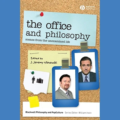 the Office and Philosophy: Scenes from Unexamined Life