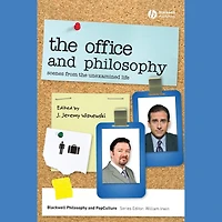 the Office and Philosophy: Scenes from Unexamined Life