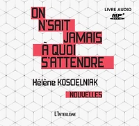 On n'sait jamais à quoi s'attendre