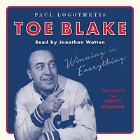 Toe Blake: Winning Is Everything