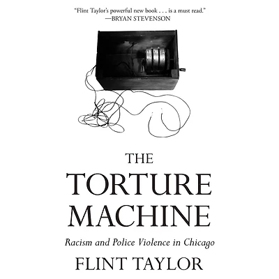 The Torture Machine: Racism and Police Violence Chicago