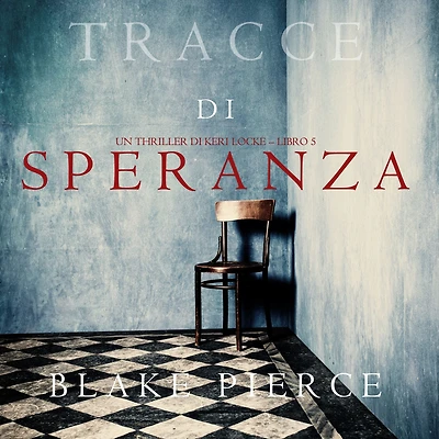 Tracce di Speranza (Un Thriller Keri Locke Libro 5)