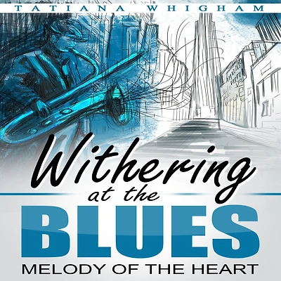 Withering at the Blues: Melody of Heart
