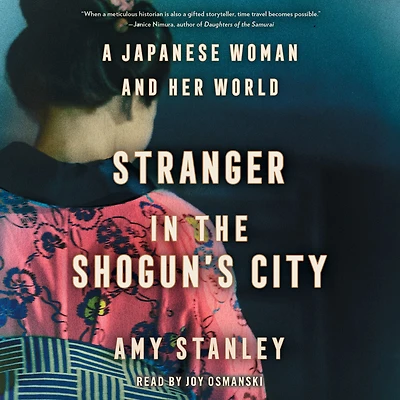 Stranger the Shogun's City: A Japanese Woman and Her World