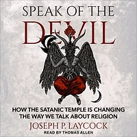 Speak of the Devil: How Satanic Temple is Changing Way We Talk about Religion