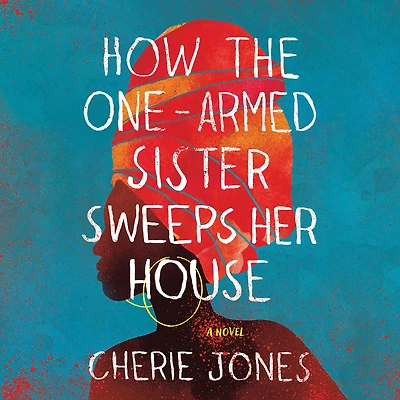 How the One-Armed Sister Sweeps Her House