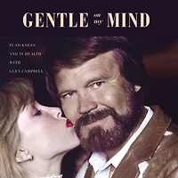 Gentle on My Mind: Sickness and Health with Glen Campbell