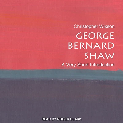George Bernard Shaw: A Very Short Introduction