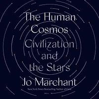 the Human Cosmos: Civilization and Stars
