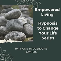 Hypnosis to Overcome Asthma: Rewire Your Mindset And Get Fast Results With Hypnosis!