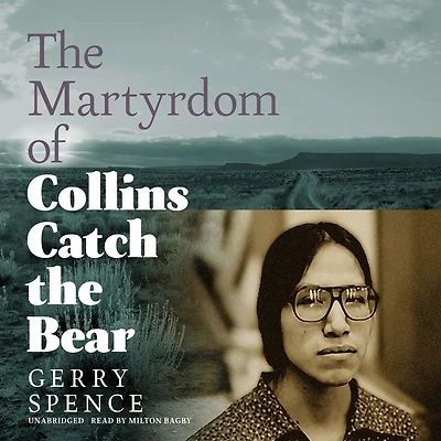 the Martyrdom of Collins Catch Bear