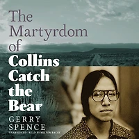 the Martyrdom of Collins Catch Bear