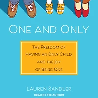 One and Only: the Freedom of Having an Only Child, Joy Being