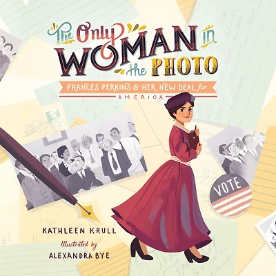the Only Woman Photo: Frances Perkins & Her New Deal for America