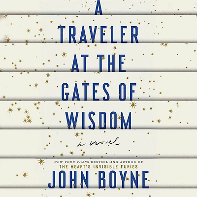 A Traveler at the Gates of Wisdom: Novel